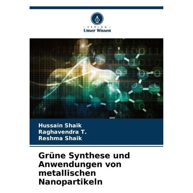 Umbreit Shaik:Grüne Synthese und Anwendungen vo (Deutsch, Softcover, Hussain Shaik, Raghavendra T, Reshma Shaik) (63558377)