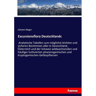 Excursionsflora Deutschlands, Taschenbuch von Johann Neger, Hansebooks, 978-3-7428-0630-7