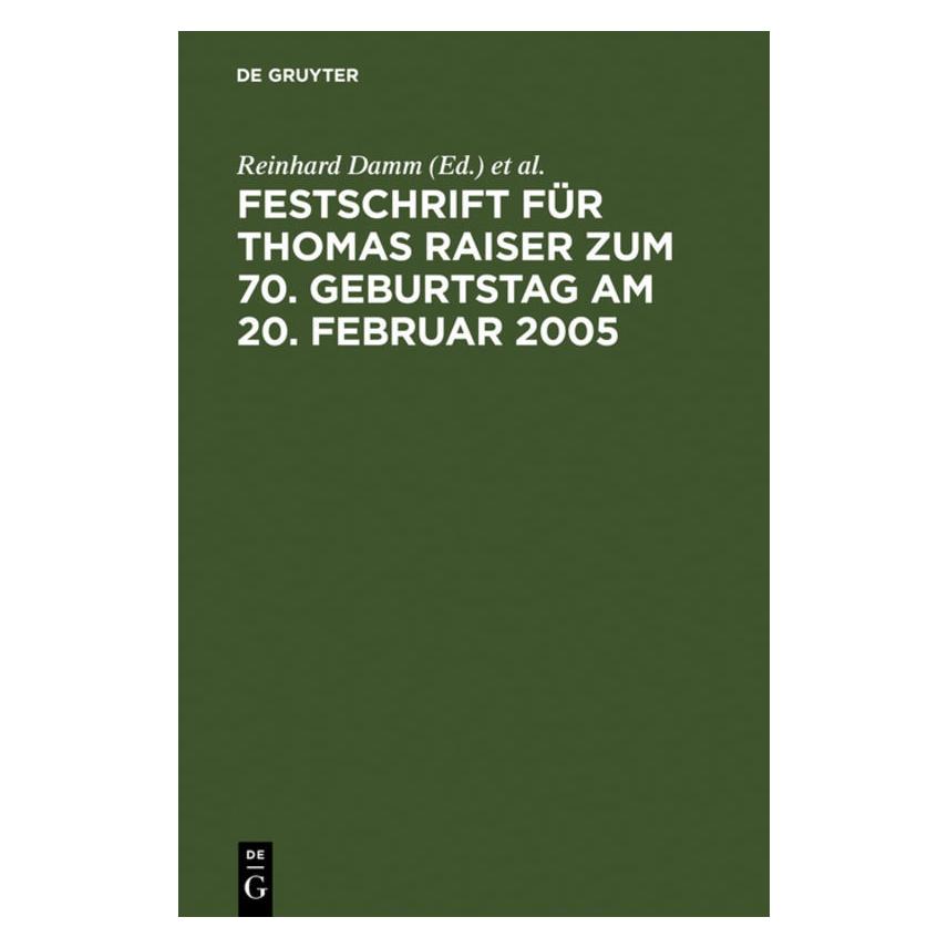 De Gruyter Festschrift für Thomas Raiser (Deutsch, Hardcover) (61512509)
