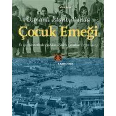 Osmanli Istanbulunda Cocuk Emegi, Taschenbuch von Yahya Araz, Kitap Yayinevi