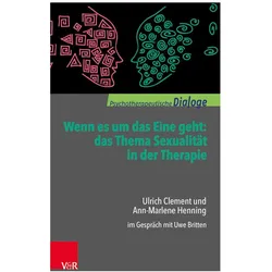 Wenn es um das Eine geht: das Thema Sexualität in der Therapie, Fachbücher von Ann-Marlene Henning