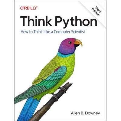 Think Python, Taschenbuch von Allen B. Downey, O'Reilly Media, 978-1-09-815543-8