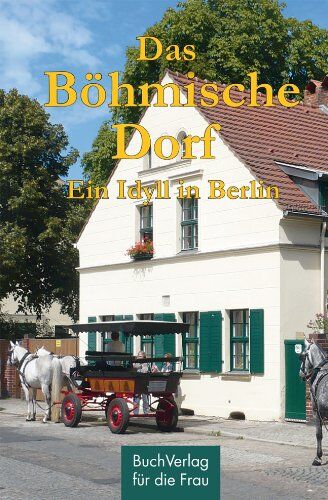 Brigitta Polinna - Das Böhmische Dorf: Ein Idyll in Berlin - Preis vom 09.10.2026 07:28:09 h