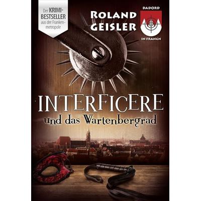 Interficere und das Wartenbergrad, Sonstige von Roland Geisler, Dadord in Frangn