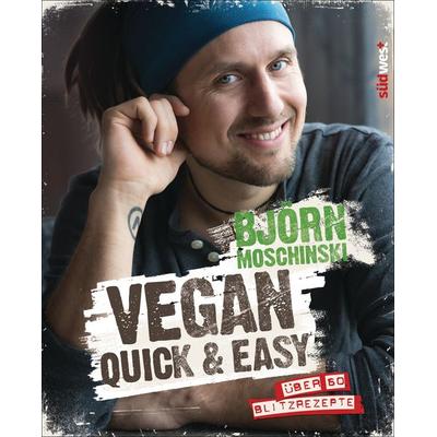 Vegan quick & easy, Gebundene Ausgabe von Björn Moschinski, Südwest Verlag