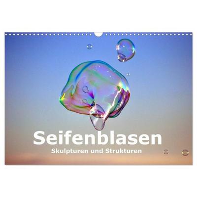 Seifenblasen Skulpturen und Strukturen (Wandkalender 2027 DIN A3 quer), CALVENDO Monatskalender