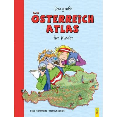 Der große Österreich-Atlas für Kinder, Gebundene Ausgabe von Susa Hämmerle, G&G Verlag, Kinder- und Jugendbuch, 978-3-7074-1364-9