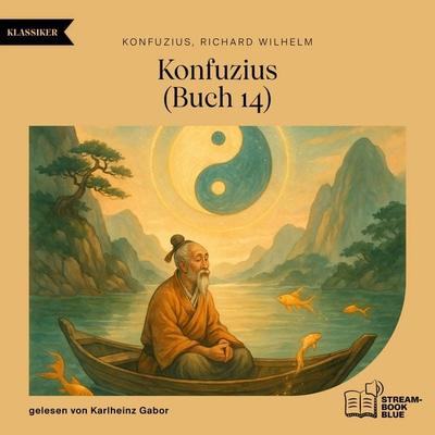 Konfuzius (Buch 14) - Konfuzius,Richard Wilhelm, Audio, 9783711933560
