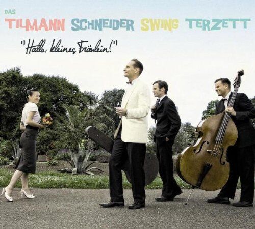 Tilmann Schneider - T.S.Swing Terzett-Hallo Kleines Fräulein - Preis vom 17.10.2026 19:25:27 h