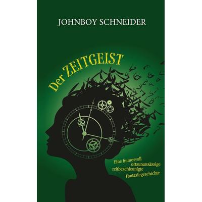 Der Zeitgeist, Taschenbuch von Jan Willand, BoD – Books on Demand, 978-3-7526-3032-9