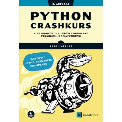 Python Crashkurs, Taschenbuch von Eric Matthes, Dpunkt.verlag, 978-3-86490-989-4