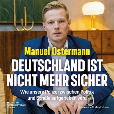 Deutschland ist nicht mehr sicher - Manuel Ostermann, Audio, 9783690662994