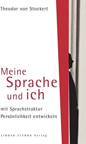 Stockert, Theodor von - Meine Sprache und ich: mit Sprachstruktur Persönlichkeit entwickeln - Preis vom 09.10.2026 07:28:09 h