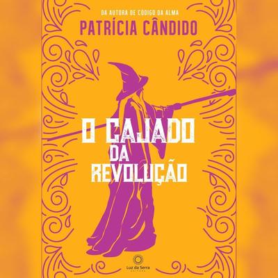 O cajado da revolução - Patrícia Cândido, Audio, 4066338900623