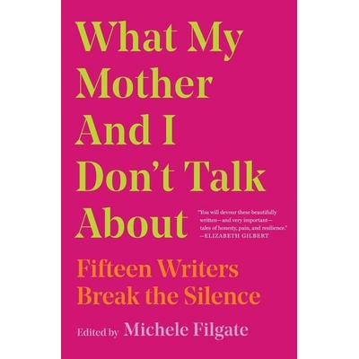 What My Mother and I Don't Talk About, Taschenbuch von Michele (Editor) Filgate, Simon + Schuster LLC, 978-1-982107-35-2