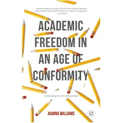 Academic Freedom in an Age of Conformity, Sachbücher von Joanna Williams