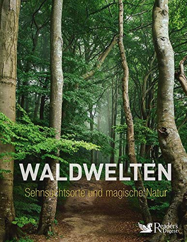 Reader's Digest: Verlag Das Beste GmbH - Waldwelten: Sehnsuchtsorte und magische Natur - Preis vom 02.10.2026 23:42:20 h