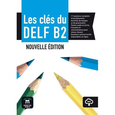 Les clés du DELF B2, Taschenbuch von Marie Bretonnier,Ana Gainza,Emmanuel u. a. Godard, Klett Sprachen GmbH, 978-3-12-529458-5