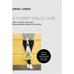 A Modern Way to Cook, Ratgeber von Anna Jones