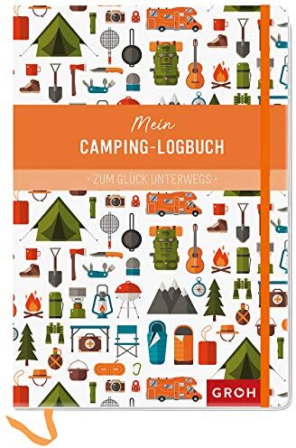 Groh Kreativteam - Mein Camping-Logbuch: Zum Glück unterwegs (GROH Eintragbücher) - Preis vom 09.10.2026 07:28:09 h