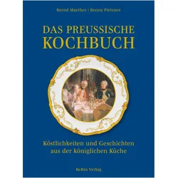 Das preussische Kochbuch, Ratgeber von Ronny Pietzner, Bernd Maether