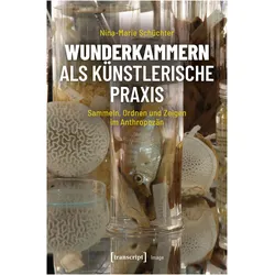 wunderkammern als künstlerische Praxis, Fachbücher von Nina-Marie Schüchter