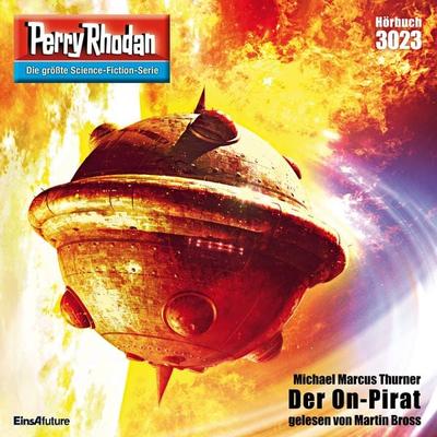 Perry Rhodan 3023: Der On-Pirat - Michael Marcus Thurner, Audio, 4057664510051