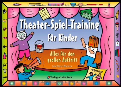 Lisa Bany-Winters - Theater-Spiel-Training für Kinder: Alles für den großen Auftritt - Preis vom 11.10.2026 03:10:56 h