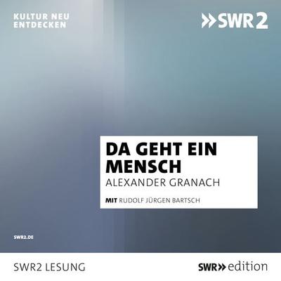 Da geht ein Mensch - Alexander Granach, Audio, 9783956157950