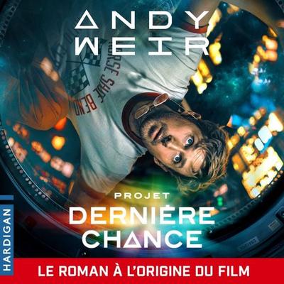 Projet Dernière chance - Andy Weir, Audio, 9782374343747