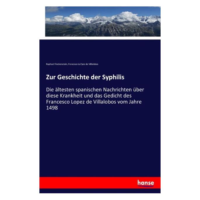 Hansebooks Zur Geschichte der Syphilis (Deutsch, Softcover, Francisco Lopez de Villalobos, Raphael Finckenstein) (35164464)