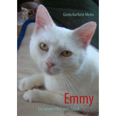 Emmy, Taschenbuch von Gisela Kurfürst-Meins, BoD – Books on Demand, 978-3-7322-4275-7