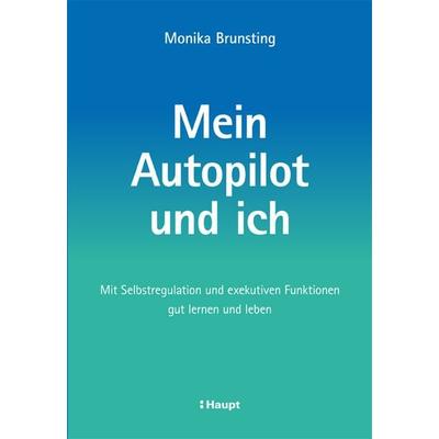 Mein Autopilot und ich, Taschenbuch von Monika Brunsting, Haupt Verlag, 978-3-258-08152-6