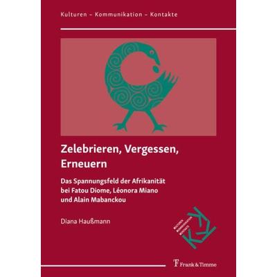 Zelebrieren, Vergessen, Erneuern, Taschenbuch von Diana Haussmann, Frank & Timme, 978-3-7329-0581-2