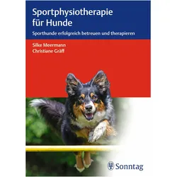 Sportphysiotherapie für Hunde, Fachbücher von Silke Meermann, Christiane Gräff