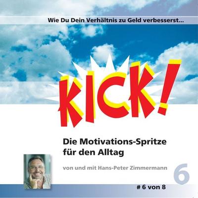 Wie Du Dein Verhältnis zum Geld verbesserst - Hans-Peter Zimmermann, Audio, 9783940530462
