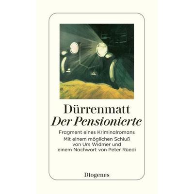 Der Pensionierte, Taschenbuch von Friedrich Dürrenmatt, Diogenes, 978-3-257-22981-3