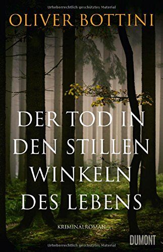 Oliver Bottini - Der Tod in den stillen Winkeln des Lebens: Kriminalroman - Preis vom 06.10.2026 07:26:00 h