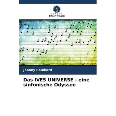 Das IVES UNIVERSE - eine sinfonische Odyssee -