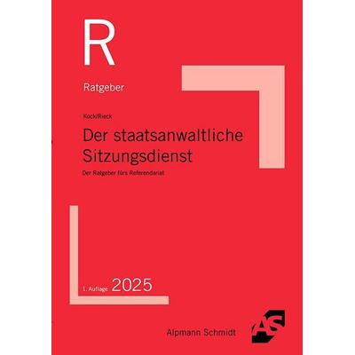 Der staatsanwaltliche Sitzungsdienst, Taschenbuch von Rainer Kock,Patrick Rieck, Alpmann und Schmidt, 978-3-86752-956-3