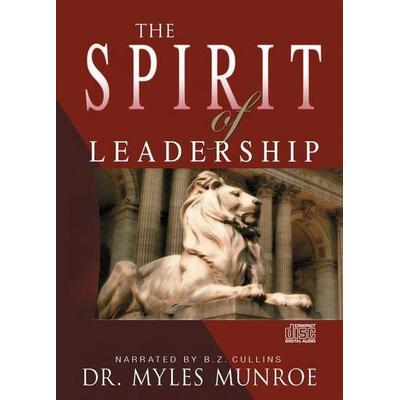 The Spirit of Leadership - Myles Munroe, CD, 9781641239608