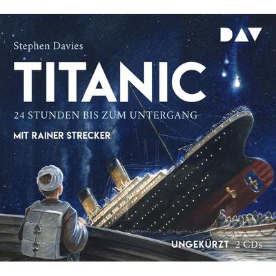 Titanic – 24 Stunden bis zum Untergang - Stephen Davies, CD, 9783742404558