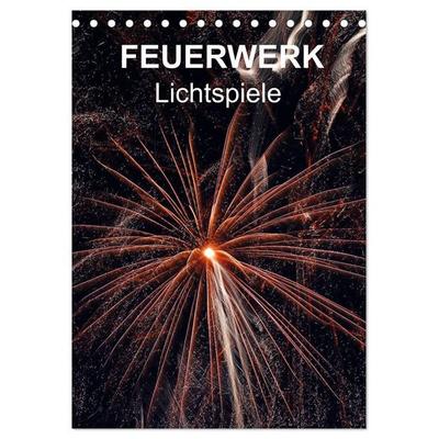 FEUERWERK - Lichtspiele (Tischkalender 2027 DIN A5 hoch), CALVENDO Monatskalender