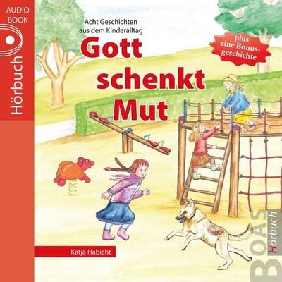 Gott schenkt Mut - Katja Habicht, Audio, 4057664063601