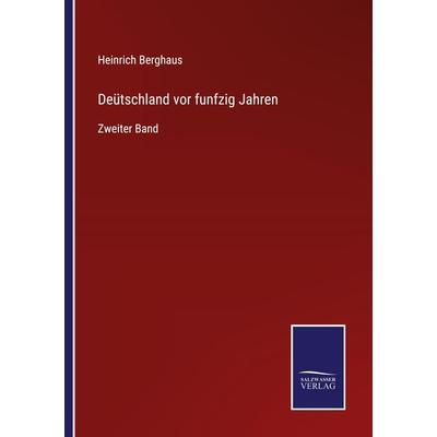 Deütschland vor funfzig Jahren, Taschenbuch von Heinrich Berghaus, Outlook, 978-3-375-07628-3