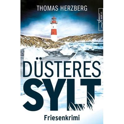 Düsteres Sylt, Taschenbuch von Thomas Herzberg, Zeilenfluss, 978-3-96714-258-7