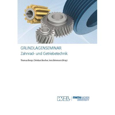 Grundlagenseminar Zahnrad- und Getriebetechnik, Taschenbuch von , Apprimus, 978-3-9855513-8-5