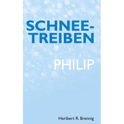 Schneetreiben, Gebundene Ausgabe von Heribert R. Brennig, BoD – Books on Demand, 978-3-7578-2266-8
