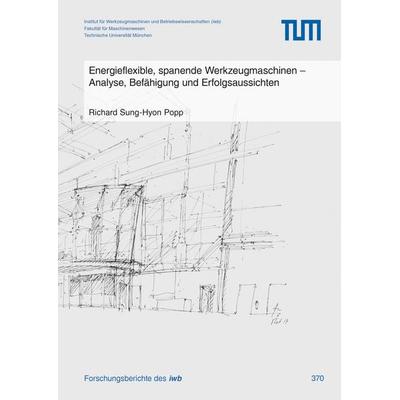Energieflexible, spanende Werkzeugmaschinen, Taschenbuch von Richard Sung-Hyon Popp, Utzverlag GmbH, 978-3-8316-4944-0