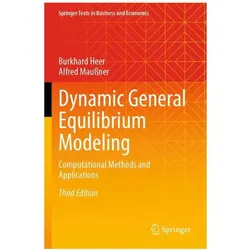 Dynamic General Equilibrium Modeling, Fachbücher von Alfred Maussner, Burkhard Heer